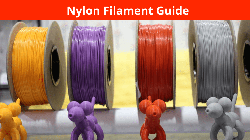 Nylon filament 3D Printing