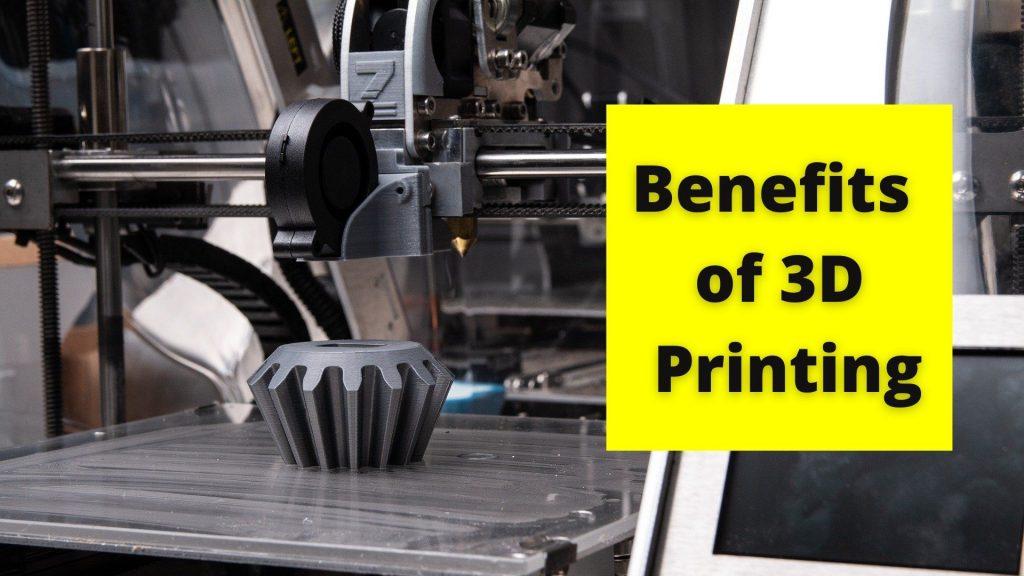 advantages of 3D Printing