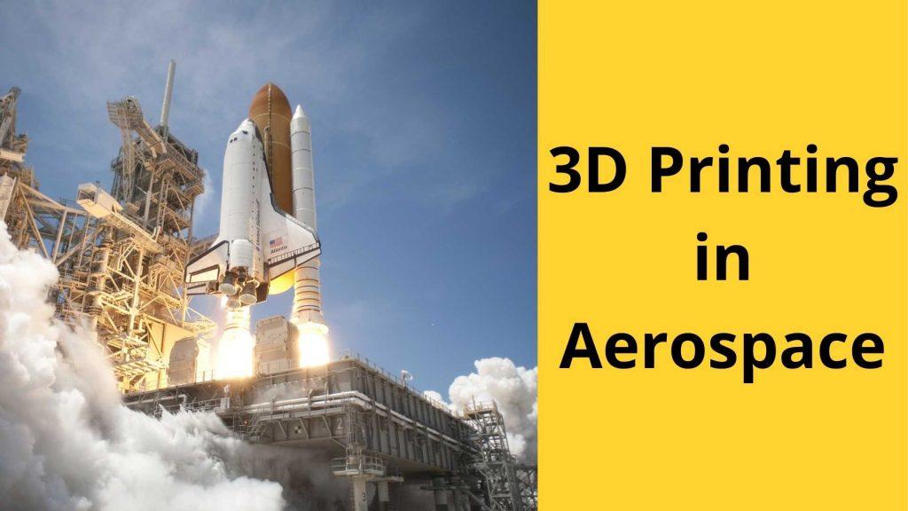 3D Printing in Aerospace